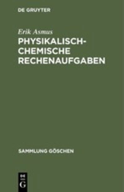 Cover for Erik Asmus · Physikalisch-Chemische Rechenaufgaben (Book) (1967)