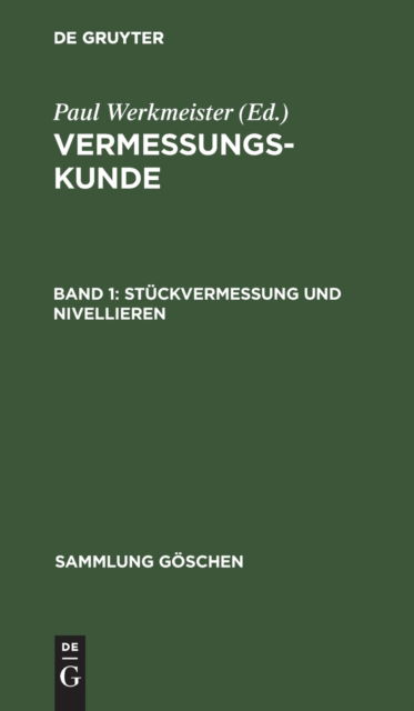 Stuckvermessung Und Nivellieren - Walter Grossmann - Books - de Gruyter - 9783112304280 - December 31, 1962