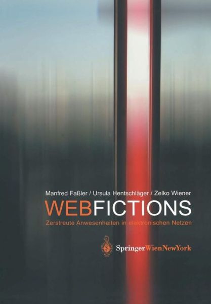 Cover for Manfred Fassler · Webfictions: Zerstreute Anwesenheiten in Elektronischen Netzen (Paperback Book) [2003 edition] (2002)