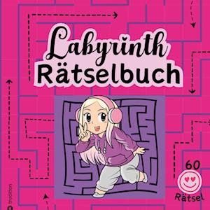 Cover for Sunnie Ways · Rätselbuch für Mädchen Labyrinthe Cooles Mitmachbuch für clevere Mädels Tweens Kinder Rätselbuch Entspannung Anti-Stress Gehirntraining Geschenkidee Valentinstag Ostern (Book) (2024)