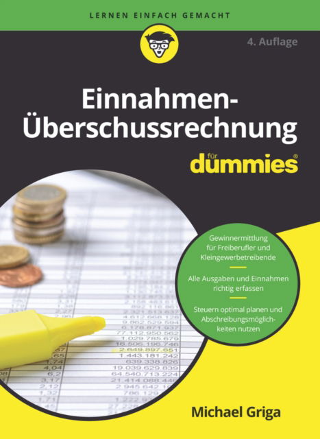 Einnahmen-Uberschussrechnung fur Dummies - Fur Dummies - Michael Griga - Books - Wiley-VCH Verlag GmbH - 9783527722280 - June 5, 2024