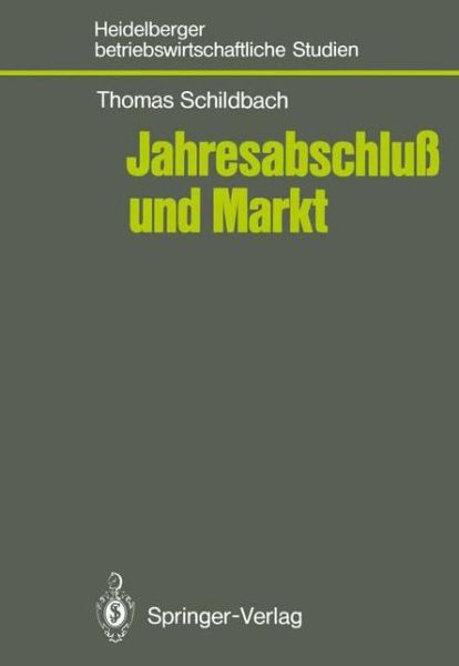 Cover for Thomas Schildbach · Jahresabschluss und Markt - Betriebswirtschaftliche Studien (Paperback Book) [German edition] (1986)