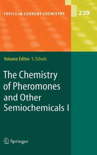 Cover for Stefan Schulz · The Chemistry of Pheromones and Other Semiochemicals I - Topics in Current Chemistry (Hardcover Book) [2004 edition] (2004)