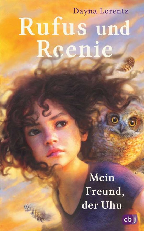 Cover for Dayna Lorentz · Rufus und Reenie - Mein Freund, der Uhu (Gebundenes Buch) (2021)