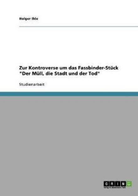 Cover for Ihle · Zur Kontroverse um das Fassbinder- (Book) [German edition] (2007)
