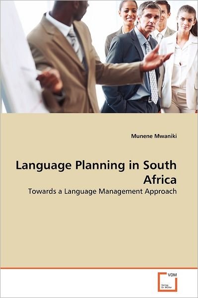 Cover for Munene Mwaniki · Language Planning in South Africa: Towards a Language Management Approach (Paperback Book) (2011)