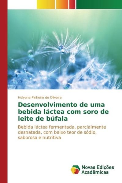 Cover for Pinheiro De Oliveira Helyena · Desenvolvimento De Uma Bebida Lactea Com Soro De Leite De Bufala (Paperback Bog) (2015)