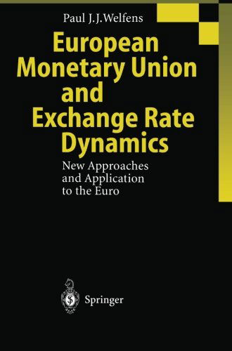European Monetary Union and Exchange Rate Dynamics: New Approaches and Application to the Euro - Paul J.J. Welfens - Books - Springer-Verlag Berlin and Heidelberg Gm - 9783642632280 - October 28, 2012
