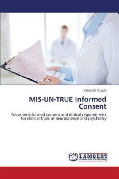 Cover for Dogan Hanzade · MIS-UN-TRUE Informed Consent (Paperback Book) (2015)