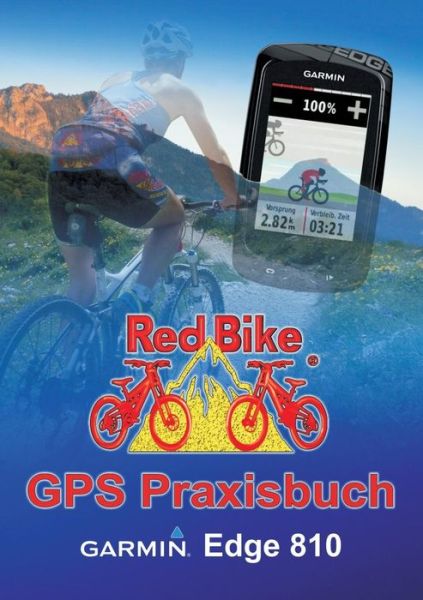 Cover for Nussdorf, Redbike (R) · Gps Praxisbuch Garmin Edge 810 (Paperback Book) (2013)