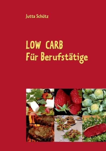 Cover for Jutta Schutz · Low Carb (Paperback Book) [German edition] (2013)