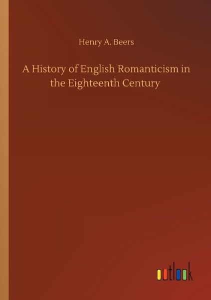 Cover for Beers · A History of English Romanticism (Book) (2019)