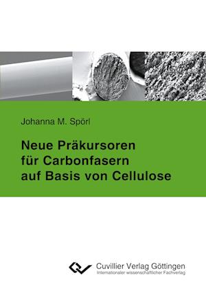 Cover for Johanna M. Spörl · Neue Präkursoren für Carbonfasern auf Basis von Cellulose (Paperback Book) (2016)