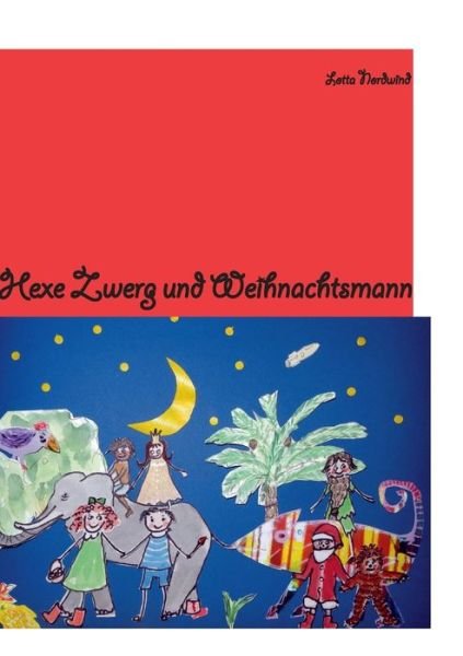 Cover for Nordwind · Hexe Zwerg &amp; Weihnachtsmann (Book) (2019)