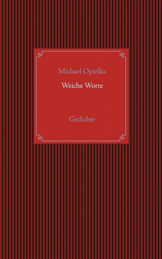 Cover for Opielka · Weiche Worte (Book)