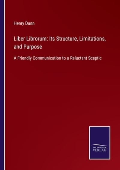 Cover for Henry Dunn · Liber Librorum : Its Structure, Limitations, and Purpose (Paperback Book) (2022)