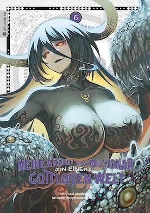 Cover for Aoi Akashiro · Meine Arbeit als Missionar in einer gottlosen Welt 06 (Buch) (2024)