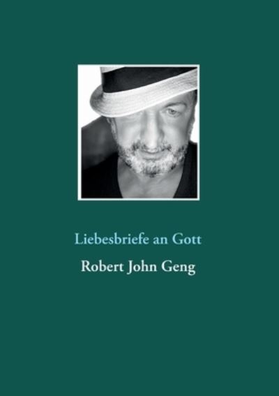 Cover for Robert John Geng · Liebesbriefe an Gott (Paperback Book) (2021)