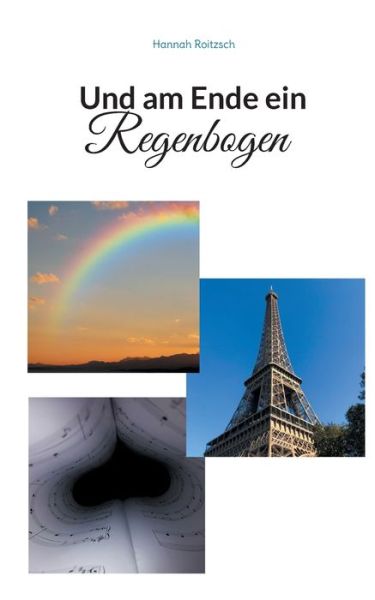 Cover for Hannah Roitzsch · Und am Ende ein Regenbogen (Paperback Book) (2021)