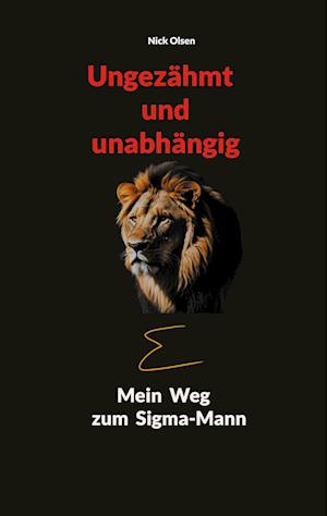 Cover for Nick Olsen · Ungezähmt und unabhängig (Book) (2024)