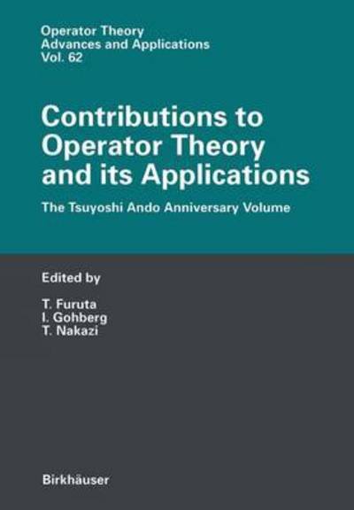 Cover for I. Gohberg · Contributions to Operator Theory and Its Applications: the Tsuyoshi Ando Anniversary Volume (Operator Theory: Advances and Applications) (Hardcover Book) (1993)