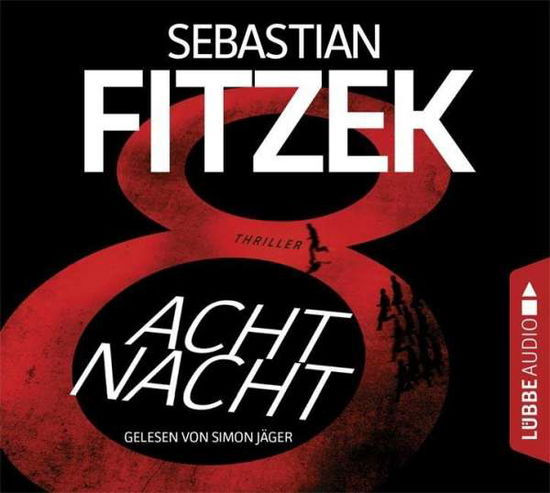 Achtnacht - Sebastian Fitzek - Musiikki - LUEBBE AUDIO-DEU - 9783785755280 - perjantai 24. maaliskuuta 2017