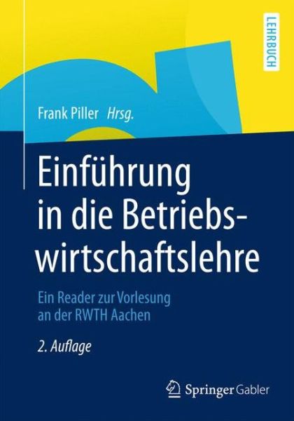 Cover for Einfuhrung in Die Betriebswirtschaftslehre: Ein Reader Zur Vorlesung an Der Rwth Aachen (Paperback Book) [2nd 2., Aktualisierte Aufl. 2012 edition] (2012)