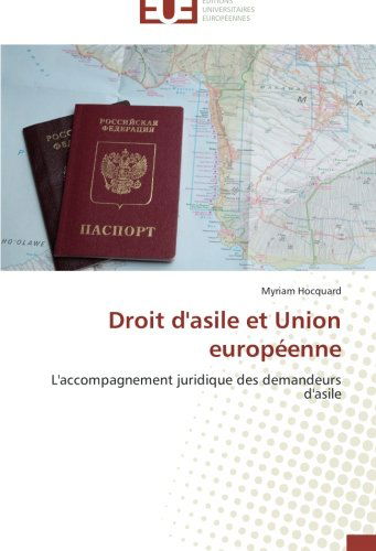 Cover for Myriam Hocquard · Droit D'asile et Union Européenne: L'accompagnement Juridique Des Demandeurs D'asile (Paperback Book) [French edition] (2018)