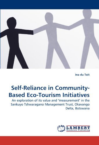 Cover for Ina Du Toit · Self-reliance in Community-based Eco-tourism Initiatives: an Exploration of Its Value and &quot;Measurement&quot; in the Sankuyo Tshwaragano Management Trust, Okavango Delta, Botswana (Paperback Bog) (2010)