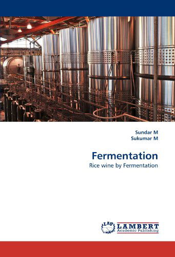 Cover for Sukumar M · Fermentation: Rice Wine by Fermentation (Paperback Book) (2010)