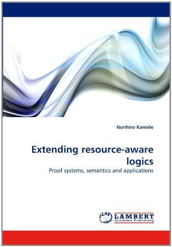 Cover for Norihiro Kamide · Extending Resource-aware Logics: Proof Systems, Semantics and Applications (Pocketbok) (2011)