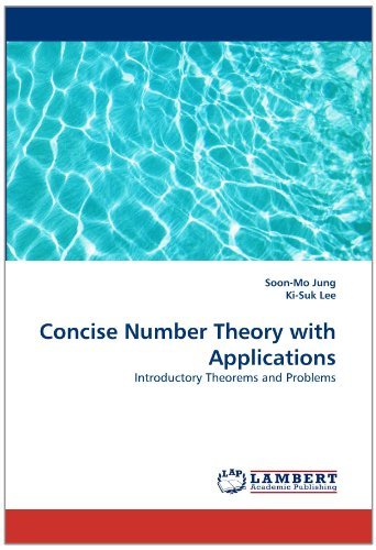 Concise Number Theory with Applications: Introductory Theorems and Problems - Ki-suk Lee - Libros - LAP LAMBERT Academic Publishing - 9783844395280 - 12 de mayo de 2011