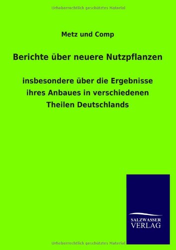 Cover for Metz Und Comp · Berichte Über Neuere Nutzpflanzen (Paperback Book) [German edition] (2012)