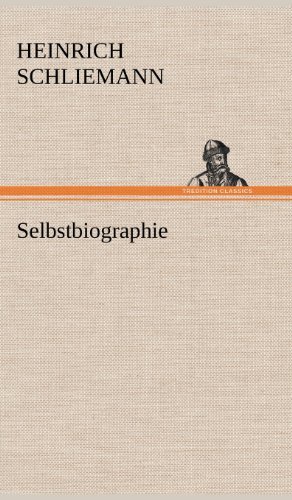 Cover for Heinrich Schliemann · Selbstbiographie (Hardcover Book) [German edition] (2012)
