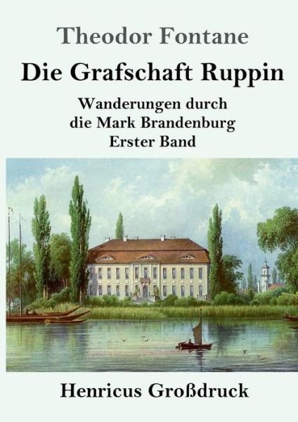 Cover for Theodor Fontane · Die Grafschaft Ruppin (Grossdruck) (Pocketbok) (2019)