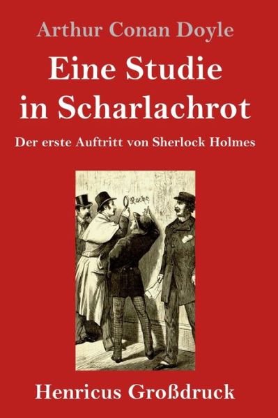 Cover for Sir Arthur Conan Doyle · Eine Studie in Scharlachrot (Grossdruck) (Innbunden bok) (2019)