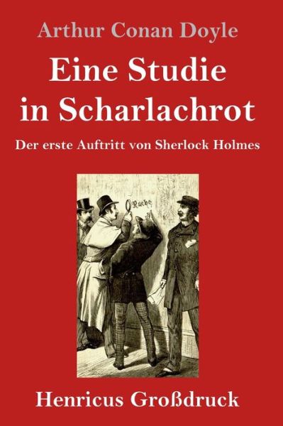 Cover for Sir Arthur Conan Doyle · Eine Studie in Scharlachrot (Grossdruck) (Hardcover Book) (2019)