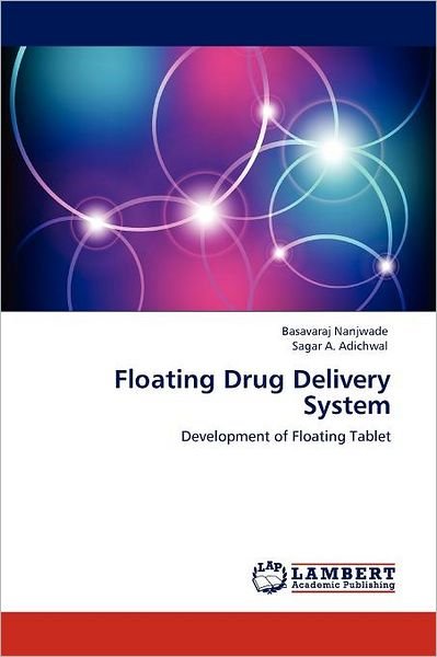 Cover for Sagar A. Adichwal · Floating Drug Delivery System: Development of Floating Tablet (Paperback Bog) (2012)