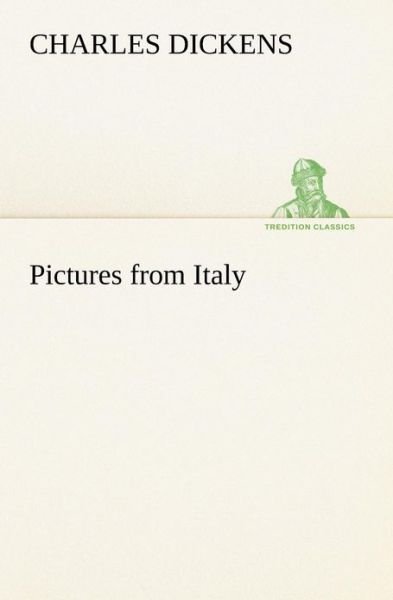Cover for Charles Dickens · Pictures from Italy (Tredition Classics) (Paperback Book) (2013)