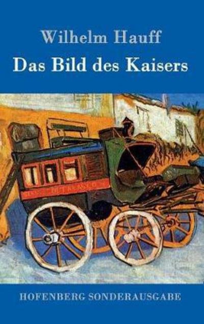 Cover for Hauff · Das Bild des Kaisers (Bog) (2016)