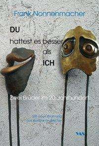 Cover for Nonnenmacher · DU hattest es besser (Book)