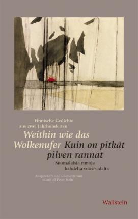 Cover for Manfred Peter Hein · Weithin wie das Wolkenufer / Kuin on pitkät pilven rannat (Hardcover Book) (2004)