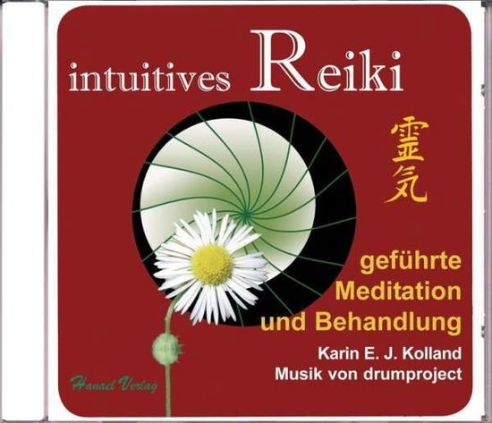 Cover for Karin E. J. Kolland · Intuitives Reiki. Geführte Meditation Und Behandlung (CD) (2012)