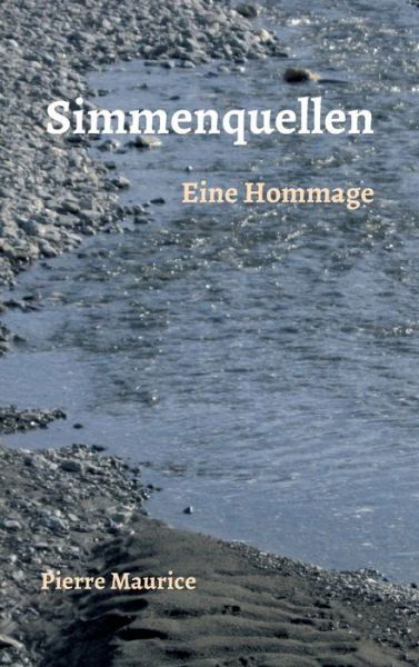 Simmenquellen - Maurice - Bücher -  - 9783946787280 - 24. September 2019