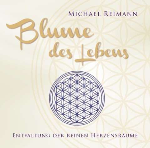 Cover for Reimann · Reimann, Michael: Die Blume des Lebens (CD) (2016)