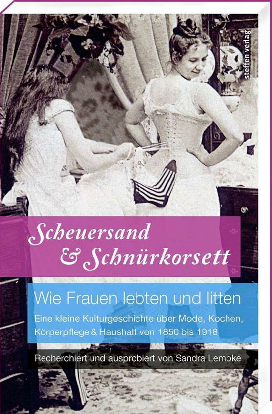 Cover for Lembke · Scheuersand &amp; Schnürkorsett. Wie (Buch)