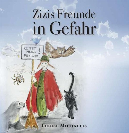 Cover for Michaelis · Zizis Freunde in Gefahr (Buch)