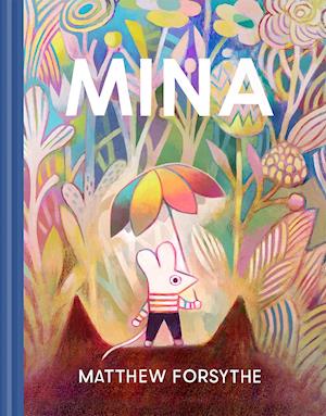 Cover for Matthew Forsythe · Mina (Inbunden Bok) (2022)