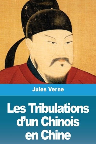 Les Tribulations d'un Chinois en Chine - Jules Verne - Books - Prodinnova - 9783967874280 - March 1, 2020