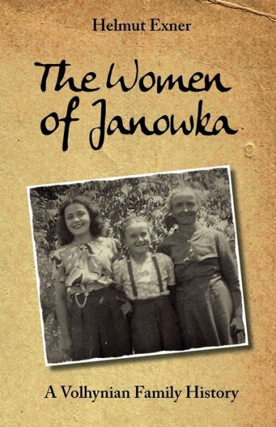 Cover for Sascha Exner · The Women of Janowka: A Volhynian Family History (Paperback Book) (2021)